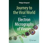 Portraits De Virus: Voyage Au Coeur Des Cellules