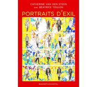 Portraits d'exil - Catherine Van Den Steen - Buchet-Chastel - broché - Essai