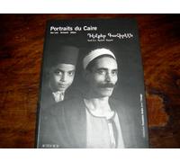 Les Portraits du Caire ; Van Léo - Armand - Alban. Préface de Mounira Khemir