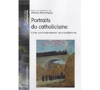 Portraits du catholicisme - Pur - Presses Universitaires Rennes - broché - Etude