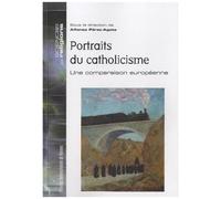 Portraits Du Catholicisme - Une Comparaison Européenne