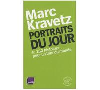 Portraits Du Jour - 150 Histoires Pour Un Tour Du Monde