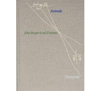 Portraits Ecrits sur les artistes - John Berger - L'ecarquille - broché - Essai