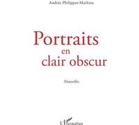 Portraits en clair obscur Andrée Philippot-Mathieu (Auteur)