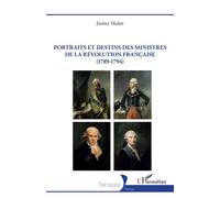 Portraits et destins des ministres de la Révolution française (1789-1794) - Jérémy Maloir - L'harmattan - broché - Essai
