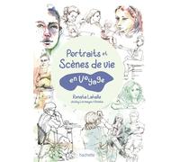Portraits et scènes de vie en voyage: Dessiner en voyage
