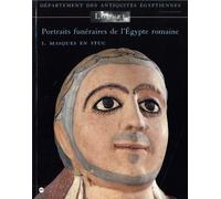 Portraits Funéraires De L'egypte Romaine - Tome 1, Masques En Stuc