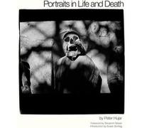 Portraits in Life and Death Peter Hujar (Auteur), Susan Sontag (Introduction), Benjamin Moser (Préface)
