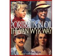 Portraits in Oil the Van Wyk Way