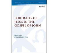Portraits of Jesus in the Gospel of John (The Library of New Testament Studies) - [Version Originale] Inconnu (Auteur)