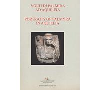 Portraits of Palmyra in Aquileia
