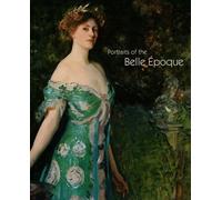 Portraits Of The Belle Epoque
