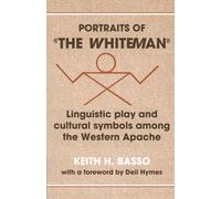 Portraits of 'The Whiteman': Linguistic Play and Cultural Symbols among the Western Apache