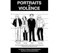 Portraits of Violence: An Illustrated History of Radical Thinking