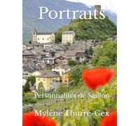 Portraits: Personnalités de Saillon