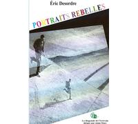 Portraits rebelles - Eric Desordre - Douro - broché - Essai