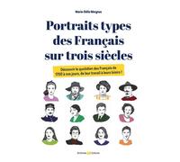 Portraits types des Français sur trois siècles - Marie-Odile Mergnac - Archives Et Culture - broché - Essai
