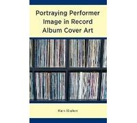 Portraying Performer Image In Record Album Cover Art