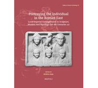 Portraying the Individual in the Roman East: Local-Imperial Entanglements in Sculpture, Mosaics, and Paintings (1st-4th Centuries AD)