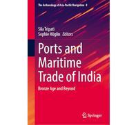 Ports and Maritime Trade of India: Bronze Age and Beyond