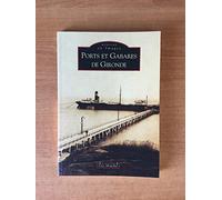 Guy Mouchel – Ports et Gabares de Gironde