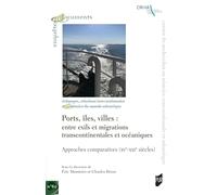 Ports, îles, villes : entre exils et migrations transcontinentales et océaniques: Approche comparatiste - XVe-XXIe