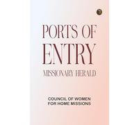 Ports of Entry: Missionary Herald