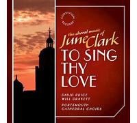 Portsmouth Cathedral Choir - June Clark: to Sing Thy Love [Import]