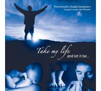 Portsmouth Citadel Songsters of The Salvation Army - Take My Life and Let It Be [Import]