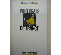 Portugais De France - Essai Sur Une Dynamique De Double Appartenance