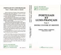 Portugais et luso-français - Double culture et identité - Tome 1 - Teresa Carreira - L'harmattan - Livre