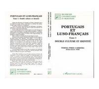 Portugais et luso-français - Double culture et identité - Tome 1 - Teresa Carreira - L'harmattan - Livre