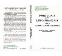 Portugais et luso-français - Double culture et identité - Tome 1 - Teresa Carreira - L'harmattan - Livre