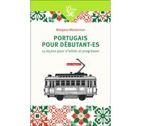Portugais pour débutant.es 13 leçons pour s'initier et progresser - Morgane Masterman - Librio - Poche - Méthode de langue
