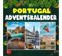 Portugal advantkalnder: 24 faszinierende Portugal-Fakten - Meer, Fado & kulinarische Schätze
