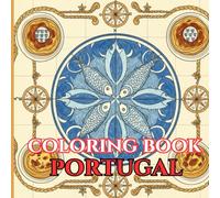 Portugal Calm | Adult Coloring Book of Tiles, Trams & Traditions: 50 Simple, Relaxing Pages with Gentle Intricate Patterns - Azulejo Tiles, Lisbon ... Douro, Fado, Sardines & Coastal Scenes