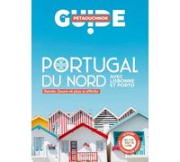 Raphaël de Casabianca – Portugal du Nord Guide Petaouchnok – Avec Lisbonne et Porto – Broché