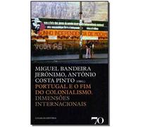 Portugal e o fim do Colonialismo. Dimensões internacionais (Portuguese Edition) [Paperback] Miguel Jerónimo , António Costa Pinto