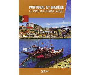 Portugal et Madère, le pays du grand large