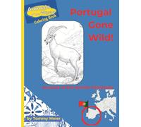 Portugal Gone Wild!: Animals of the Iberian Peninsula