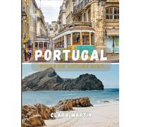 PORTUGAL GUIDE DE VOYAGE 2026: Le compagnon essentiel pour explorer la culture, l'histoire et les trésors cachés du Portugal