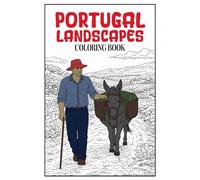 Portugal Landscapes Coloring Book: 50 Authentic Architecture, Historic Villages, Lisbon & Porto Views and Traditional Portuguese Scenes for Relaxing Mindful Adult Coloring