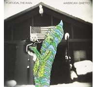 Portugal. The Man - American Ghetto