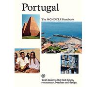 Portugal The Monocle Handbook A manual for everyone from holidaymakers to hoteliers /anglais