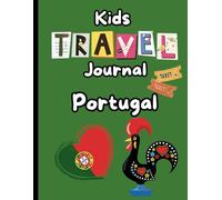 Portugal Travel Journal for Kids: A fun and creative way to document your trips, color, and collect mementos - Perfect for kids ages 5 and up
