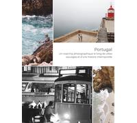 Portugal - Un road trip photographique le long de côtes sauvages et d’une histoire intemporelle: Nature | Nostalgie | Nuances