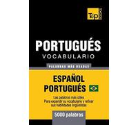 Portugués Vocabulario - Palabras Mas Usadas - Español-Portugués - 5000 Palabras