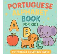 Portuguese Alphabet Book for kids: Learn o ABC com Fun - Alphabet & Atividades para Crianças