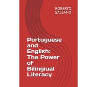 Portuguese and English: The Power of Bilingiual Literacy