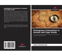 Portuguese Colonialism In Guinea And Cape Verde